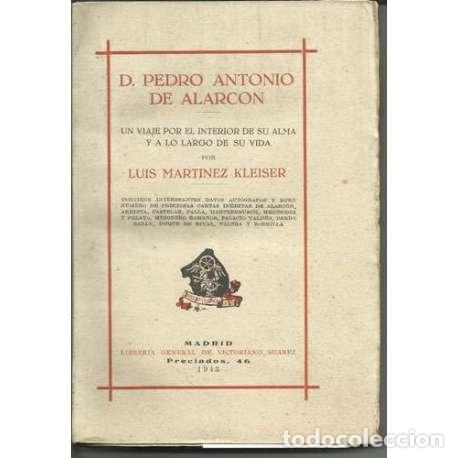 Second hand books: D. Pedro Antonio de Alarcon. Un viaje por el interior de su alma y a lo largo de su vida - Luis Mart
