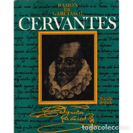 Libros de segunda mano: Cervantes. Biograf&iacute;a Ilustrada - Ram&oacute;n de Garciasol - Foto 1