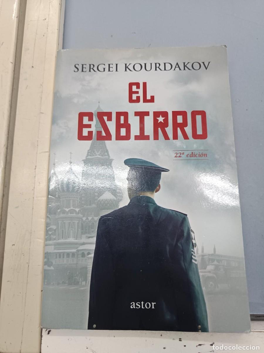 Libros de segunda mano: ES ESBIRRO SERGEI KOURDAKOV EDICIONES ASTOR - Foto 1