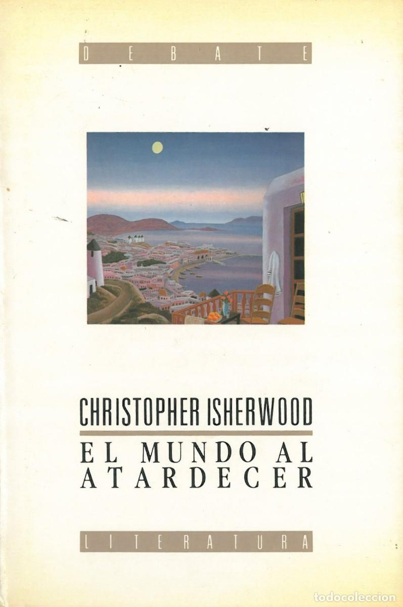 Libros de segunda mano: El mundo al atardecer - Isherwood, Christopher - Foto 1