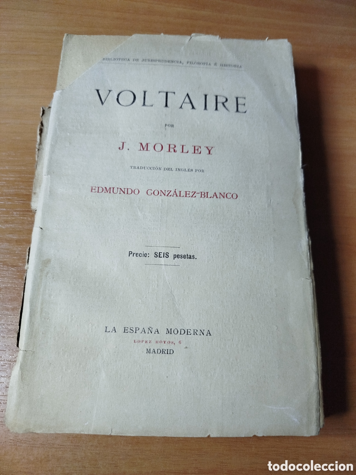 Libros de segunda mano: Voltaire. Morley. Edmundo Gonz&aacute;lez blanco. La Espa&ntilde;a moderna - Foto 1