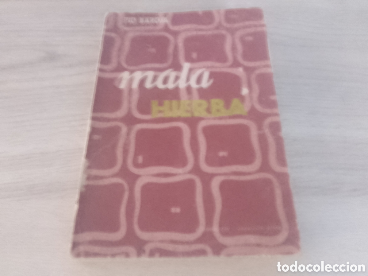 Libros de segunda mano: MALA HIERBA DE PIO BAROJA 1958 - Foto 1