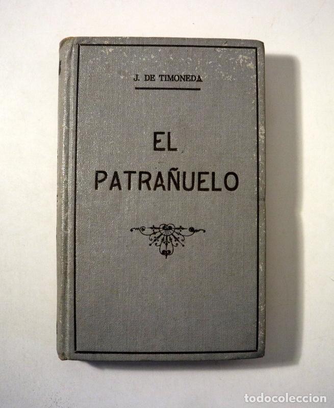Libros de segunda mano: TIMONEDA, J. de - EL PATRA&Ntilde;UELO - Madrid c. 1920 - Foto 1