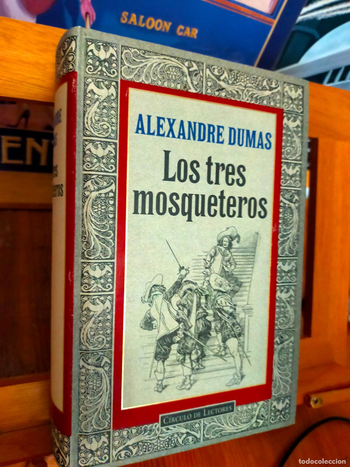 Libros de segunda mano: LOS TRES MOSQUETEROS. ALEXANDRE DUMAS. C&Iacute;RCULO DE LECTORES. - Foto 1