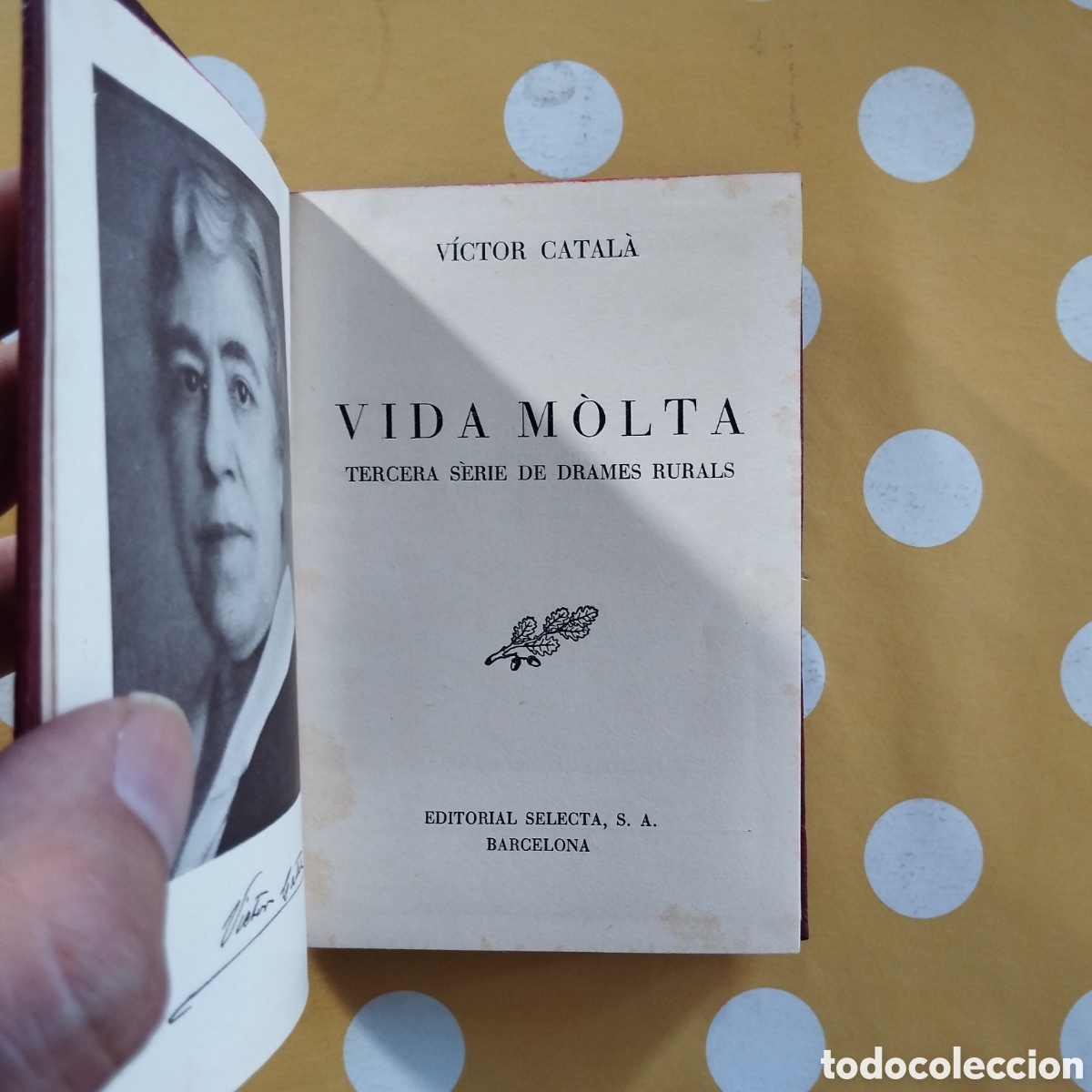 Libros de segunda mano: VICTOR CATAL&Agrave; VIDA M&Ograve;LTA EDITORIAL SELECTA PRIMERA EDICI&Oacute; 1950 PELL - Foto 4