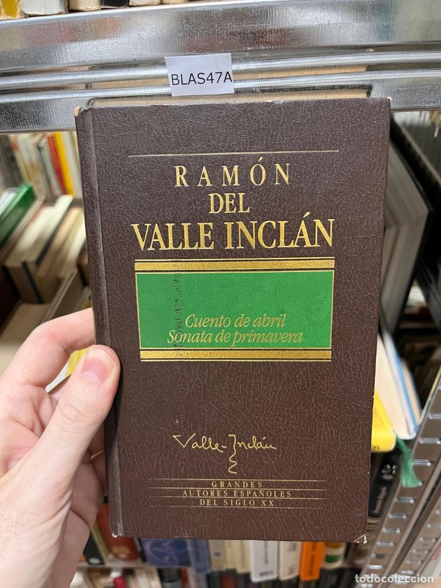 Libros de segunda mano: BLAS47A RAMON DEL VALLE INCLAN, CUENTO DE ABRIL, SONATA DE PRIMAVERA - Foto 1