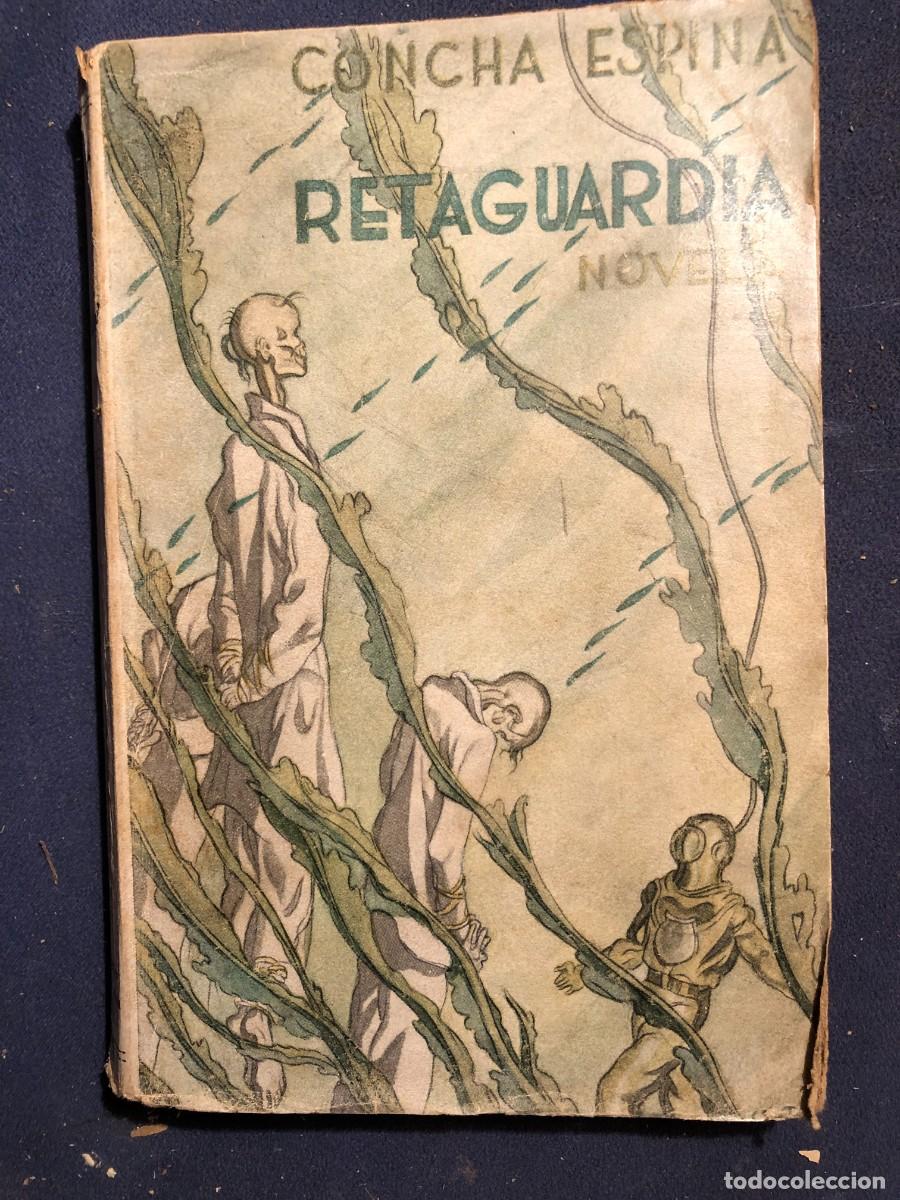 Libros de segunda mano: CONCHA ESPINA: - RETAGUARDIA) - (1937) (PRIMERA EDICION) - Foto 1
