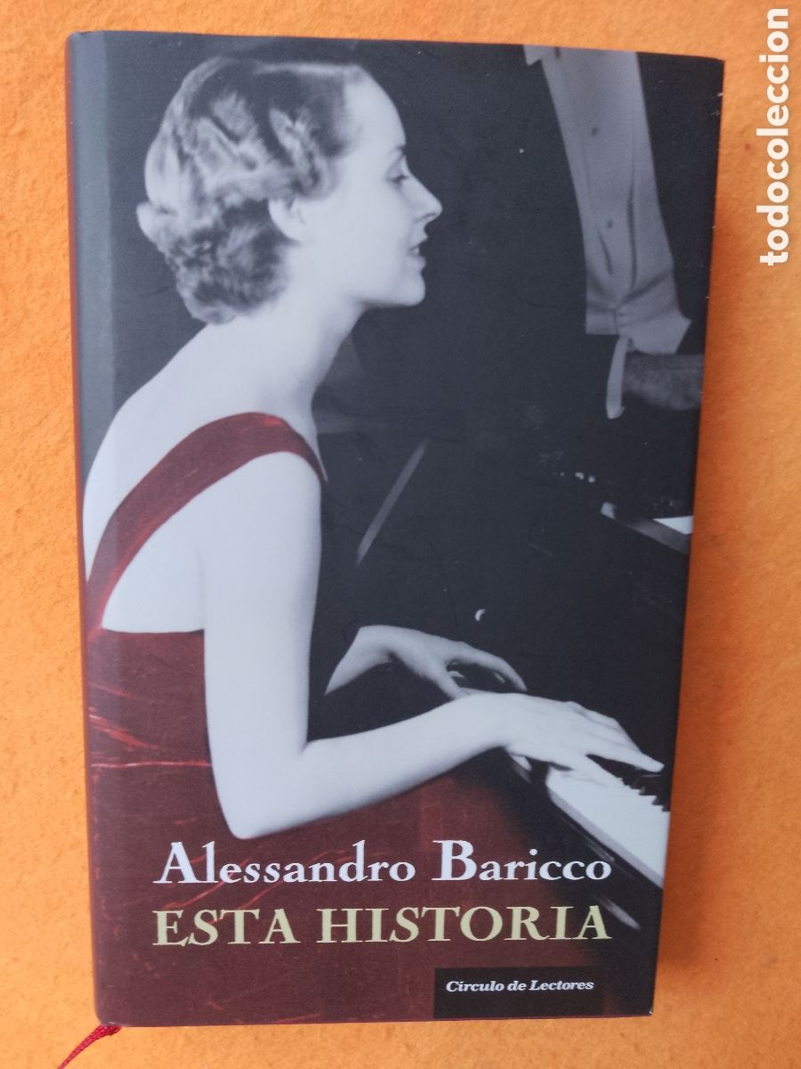 Libros de segunda mano: ESTA HISTORIA - ALESSANDRO BARICCO - circulo de lectores - Foto 1
