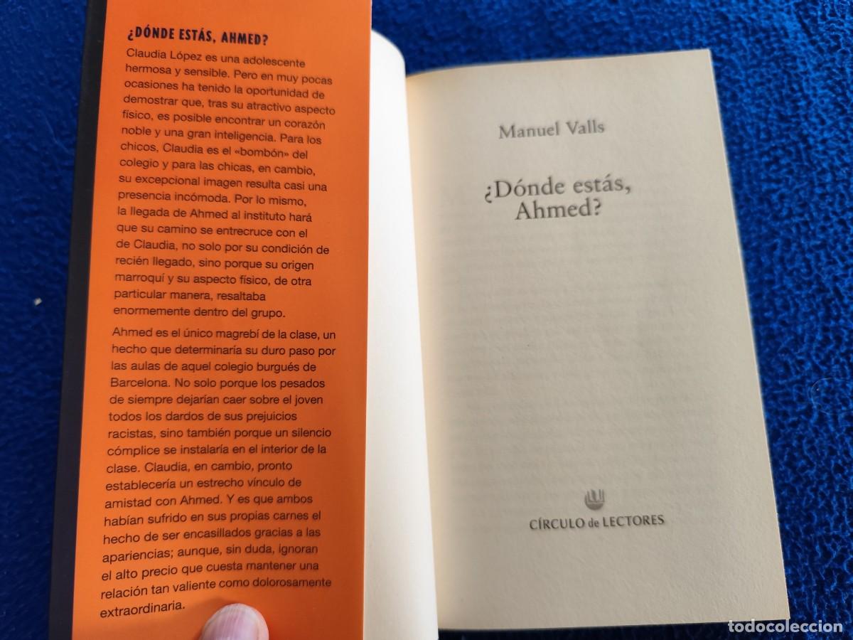 Libros de segunda mano: &iquest; Donde estas Ahmed ? Manuel Valls Ed. C&iacute;rculo de Lectores A&ntilde;o 2000 - Foto 5
