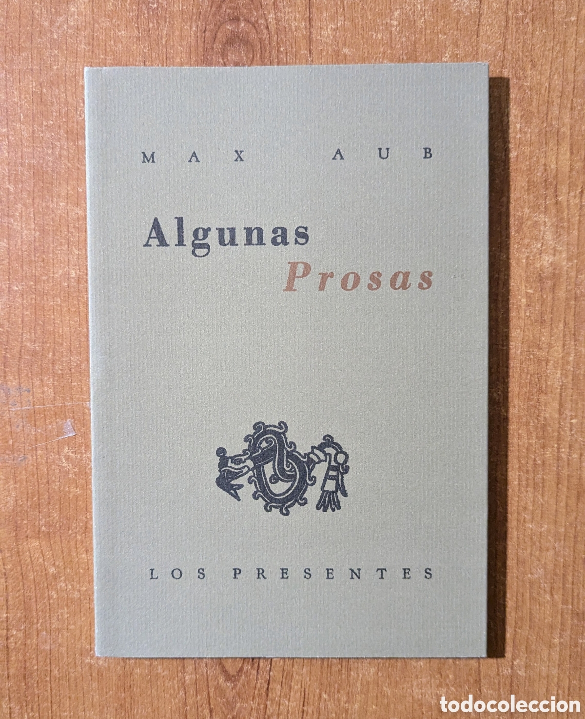 Libros de segunda mano: Algunas prosas. Max Aub. Los presentes. Edici&oacute;n facsimil. - Foto 1