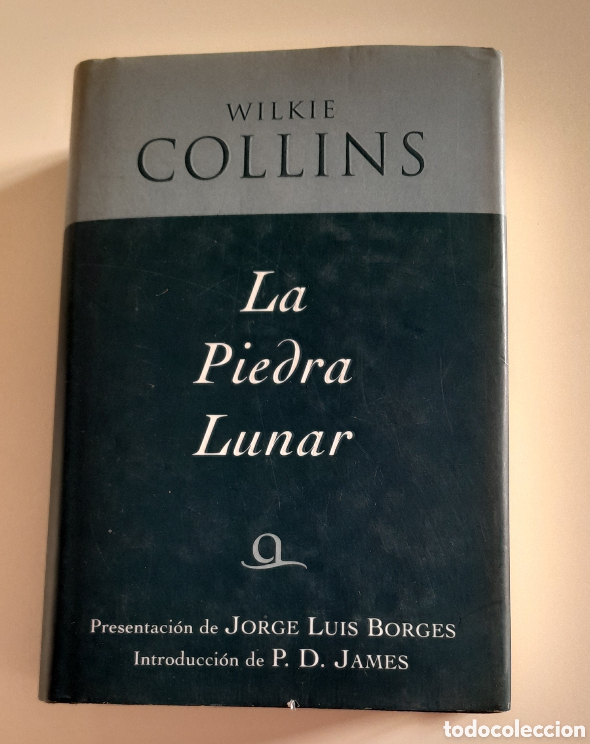 Libros de segunda mano: LA PIEDRA LUNAR. EILKIE COLLINS. EDICIONES BSA.PRESENT JORGE LUIS BORGES - Foto 1