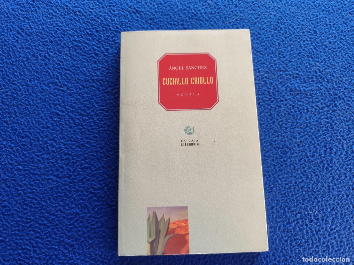 Libros de segunda mano: CUCHILLO CRIOLLO &Auml;ngel Sanchez Ediciones La Palma Madrid 1995 - Foto 1