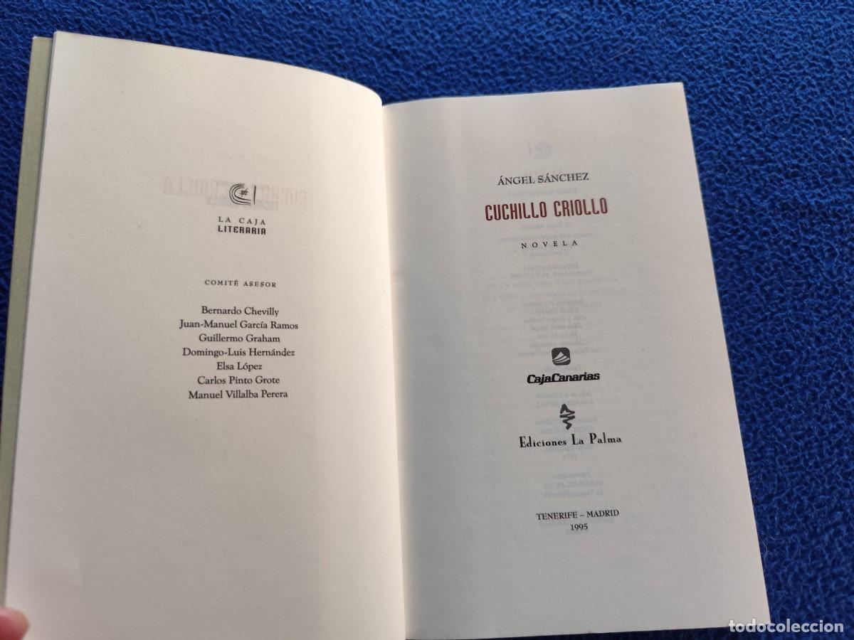 Libros de segunda mano: CUCHILLO CRIOLLO &Auml;ngel Sanchez Ediciones La Palma Madrid 1995 - Foto 5