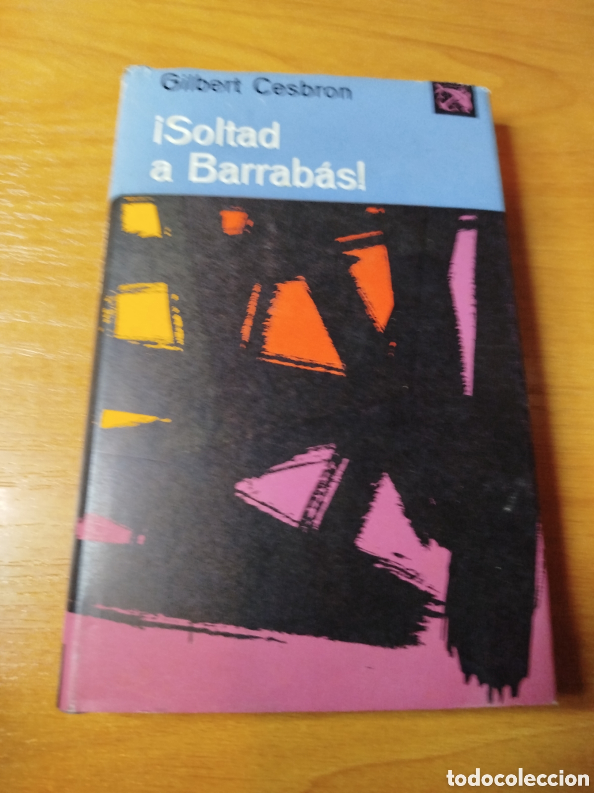Libros de segunda mano: Soltad a Barrab&aacute;s. Gilbert cesbron. - Foto 1