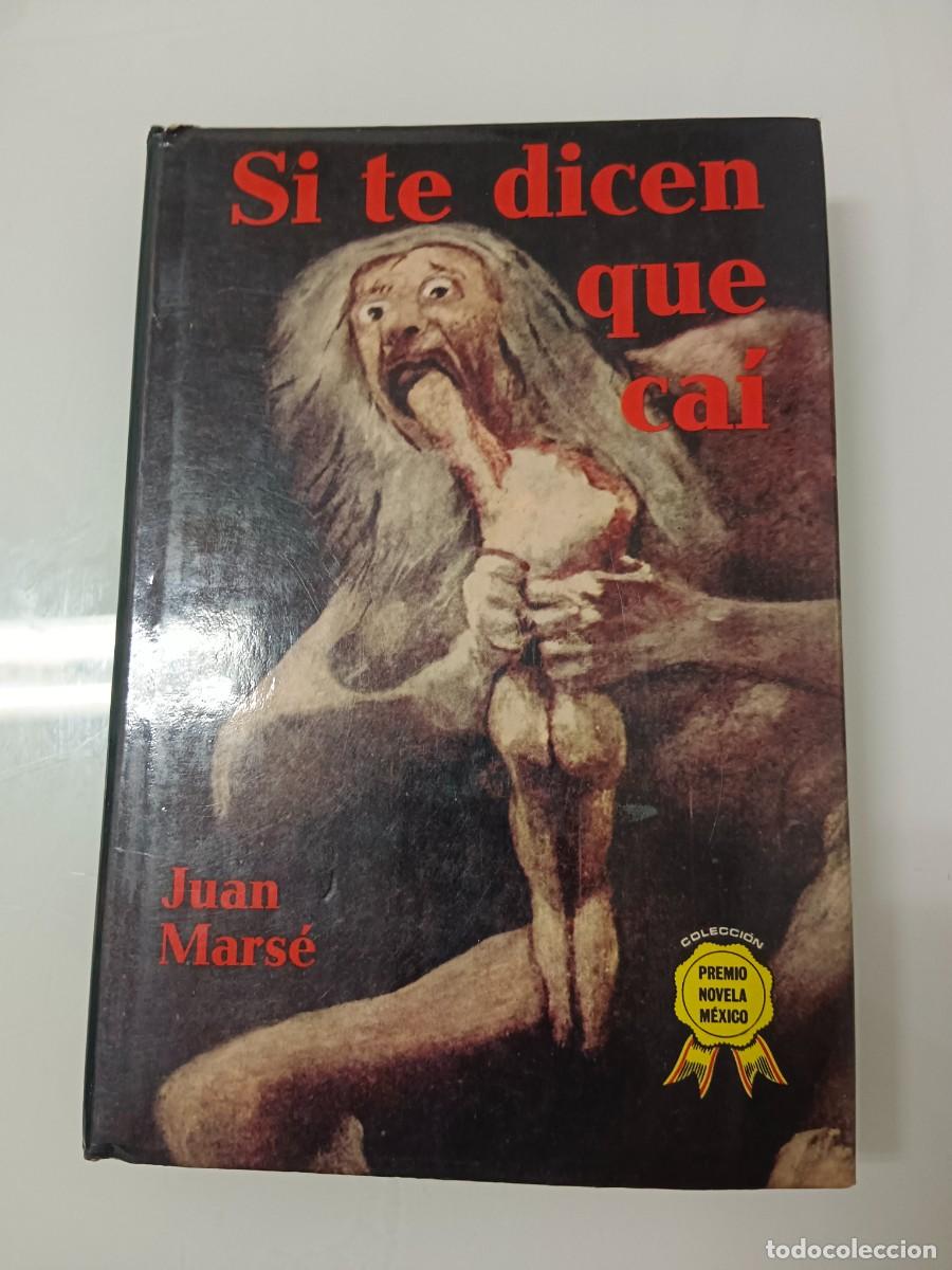 Libros de segunda mano: Si te dicen que ca&iacute; de Juan Mars&egrave; - Foto 1