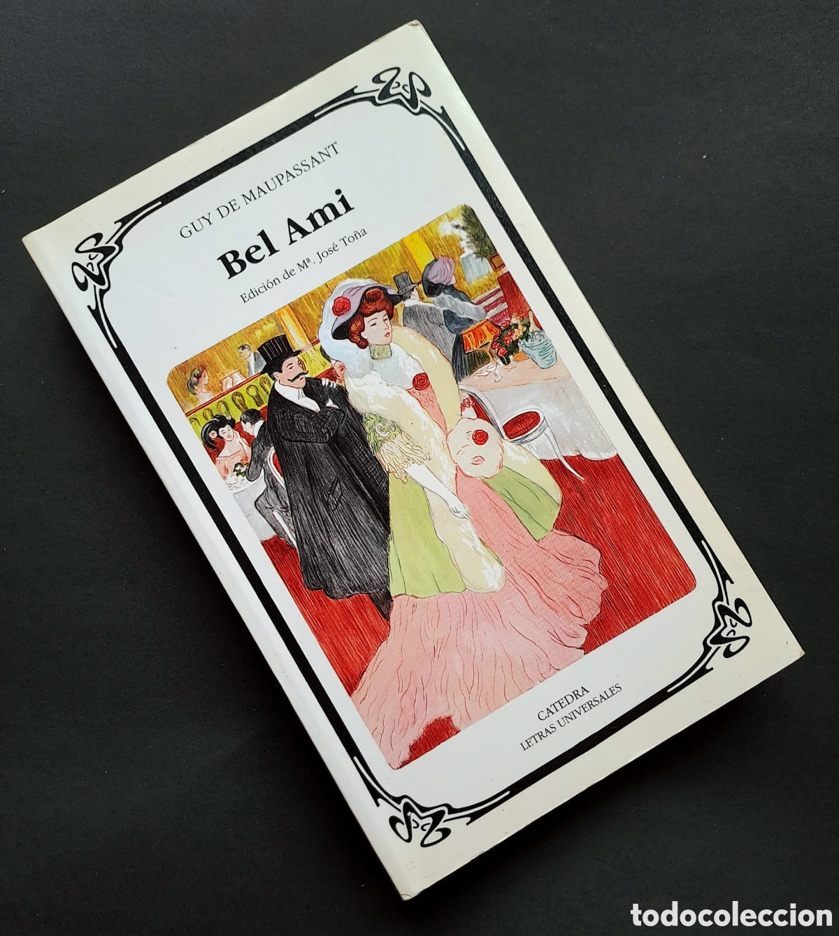 Libros de segunda mano: Bel Ami - Guy de Maupassant - C&aacute;tedra Letras Universales - Foto 1