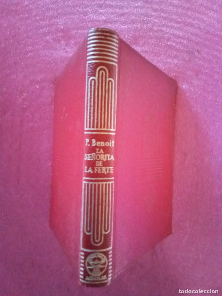 Libros de segunda mano: PIERRE BENOIT.LA SE&Ntilde;ORITA DE LA FERT&Eacute;. COLECCION CRISOL 1957 .E 2/2/3 - Foto 2
