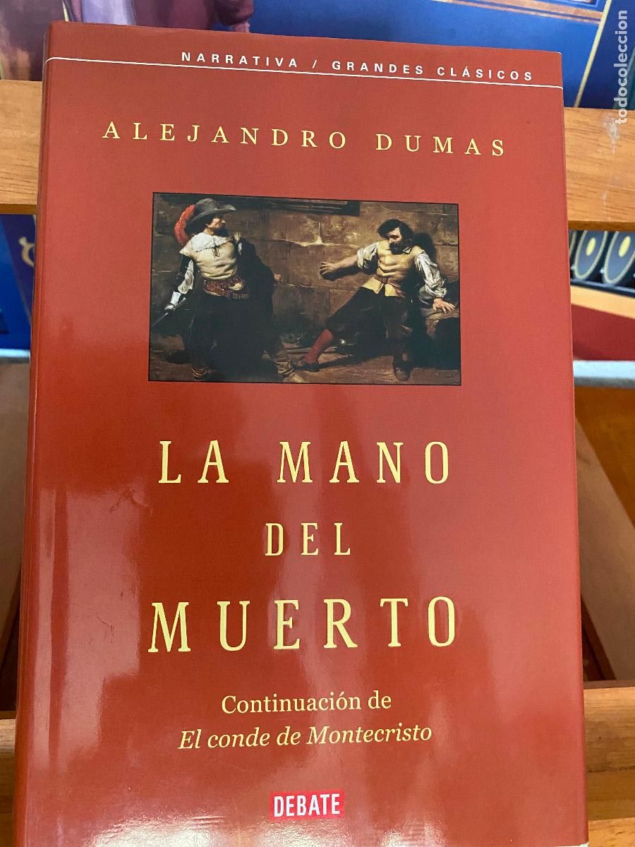 Libros de segunda mano: LA MANO DEL MUERTO. ALEJANDRO DUMAR. EDITORIAL DEBATE - Foto 1