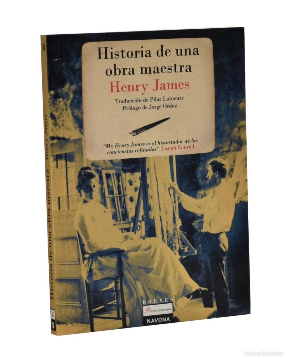 Libros de segunda mano: HISTORIA DE UNA OBRA MAESTRA - JAMES, Henry - Foto 1