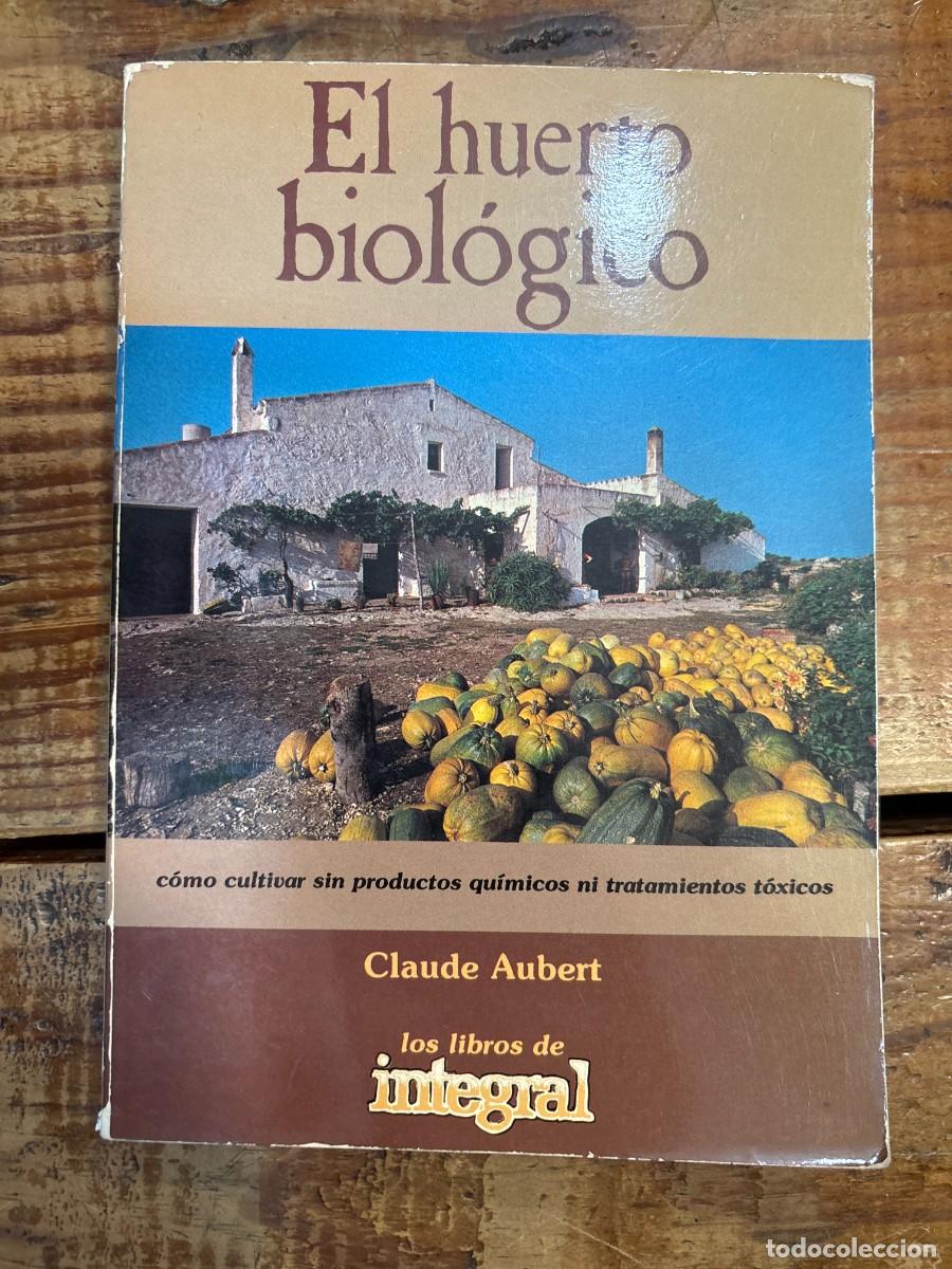 Libros de segunda mano: Huerto biologico Claude Aubert - Foto 1