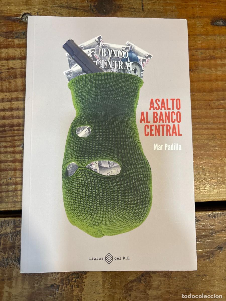 Libros de segunda mano: Asalto al Banco Central Padilla Esteban, Mar - Foto 1