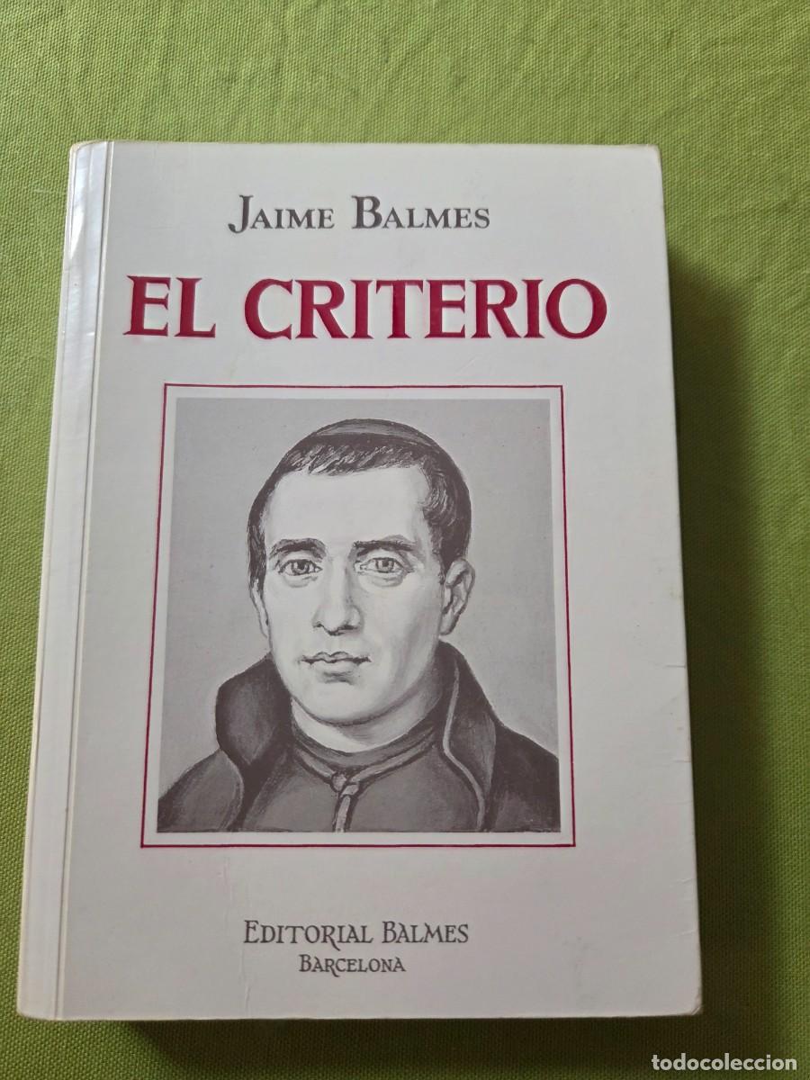 Libros de segunda mano: EL CRITERIO. JAIME BALMES - Foto 1
