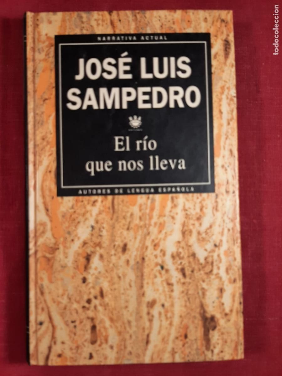 Livres d'occasion: El r&iacute;o que nos lleva - Sampedro, Jos&eacute; Luis