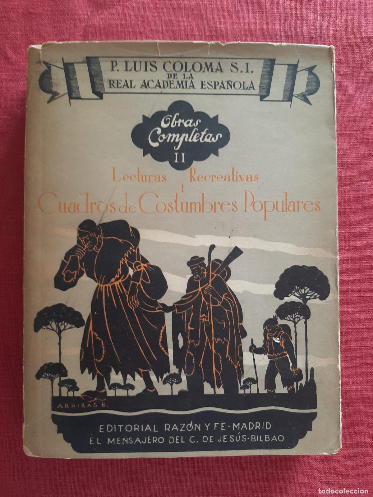 Livres d'occasion: Obras completas. Tomo II Cuadros de Costumbres Populares (Lecturas Recreativas I) - Coloma, Luis