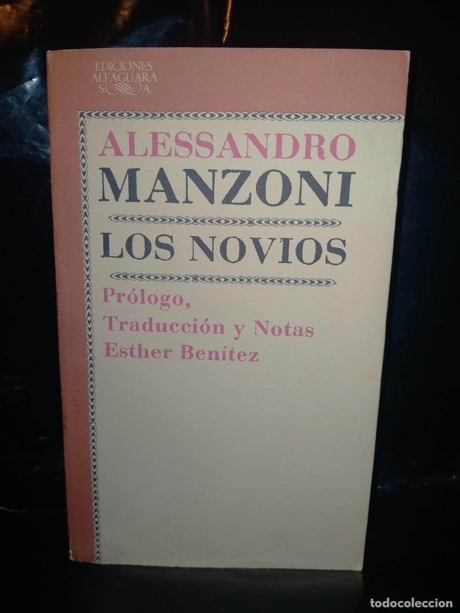 Libros de segunda mano: ALESSANDRO MANZONI. LOS NOVIOS .ALFAGUARA - Foto 1