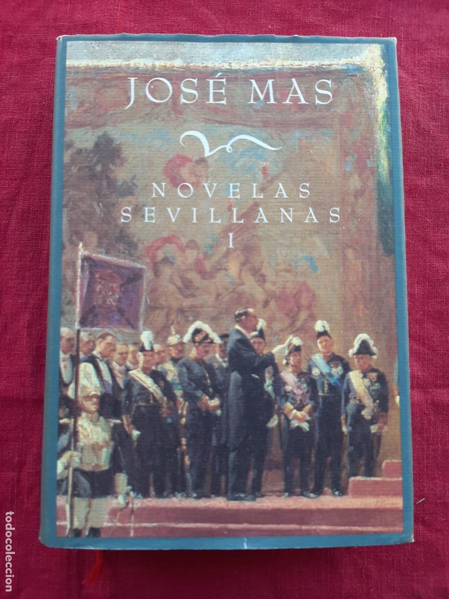 Livres d'occasion: Novelas Sevillanas, tomo I: La Bruja; La estrella de la Giralda; La org&iacute;a - Mas, Jos&eacute;