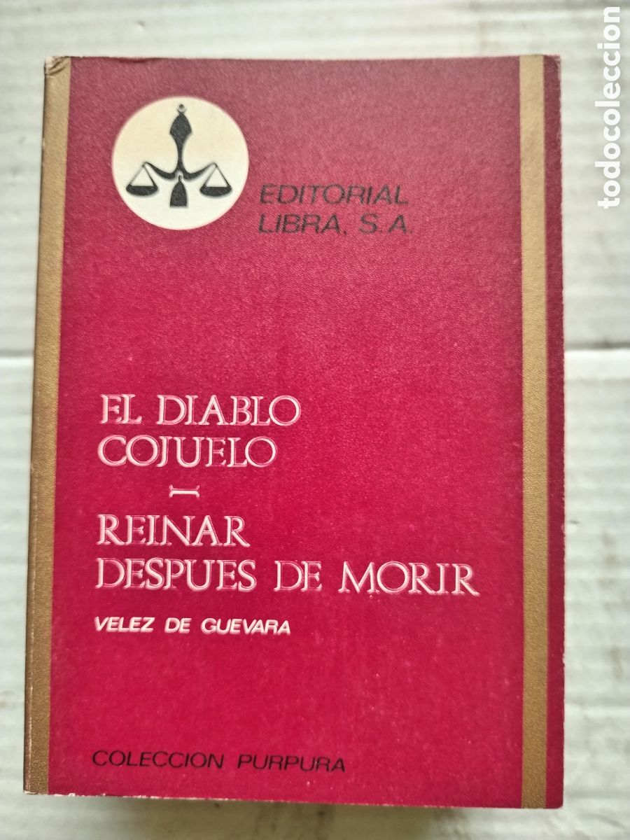 Livres d'occasion: EL DIABLO COJUELO. REINAR ANTES DE MORIR/V&Eacute;LEZ DE GUEVARA
