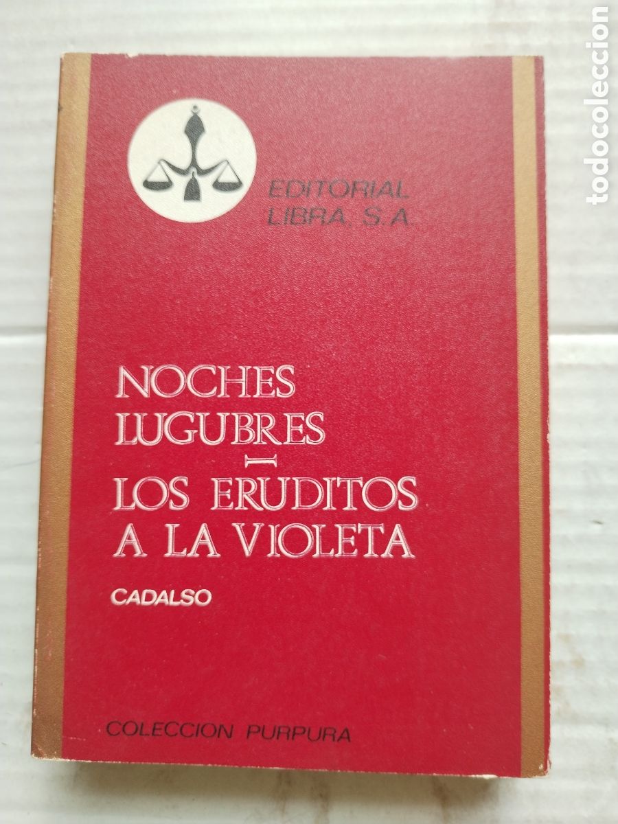 Livres d'occasion: NOCHES LUGUBRES. LOS ERUDITOS A LA VIOLETA/JOS&Eacute; CADALSO