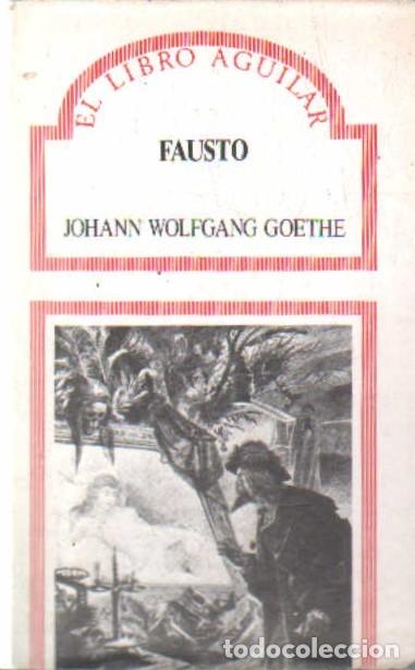 Libros de segunda mano: FAUSTO. GOETHE, JOHANN WOLFGANG. A-LEXT-1150 - Foto 1