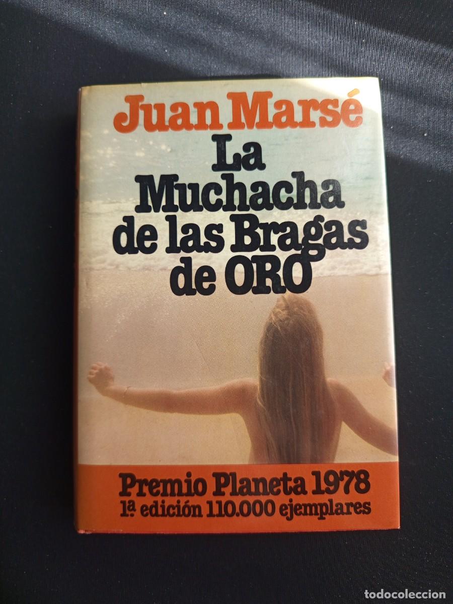 Libros de segunda mano: LA MUCHACHA DE LAS BRAGAS DE ORO, DE J. MARS&Eacute;, PLANETA - Foto 1
