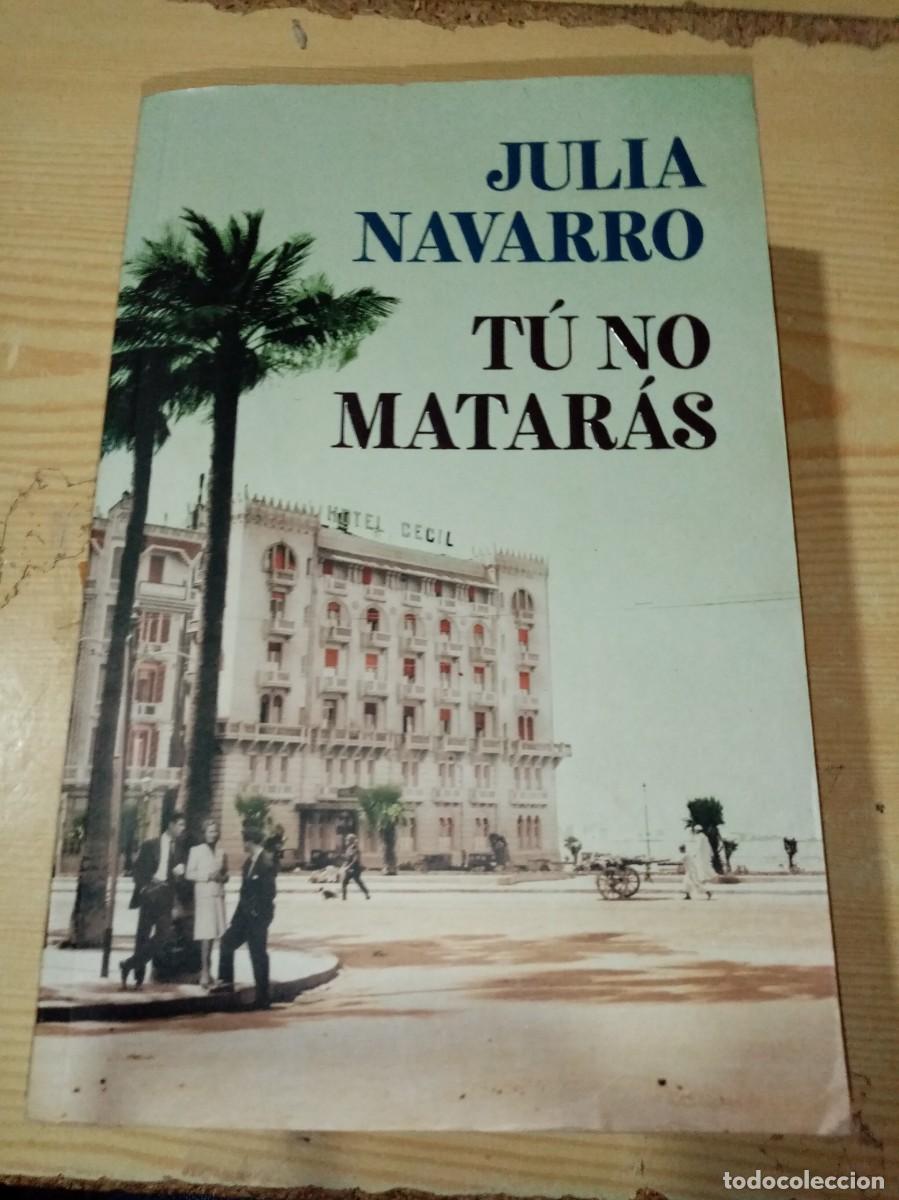 Libros de segunda mano: TU NO MATAR&Aacute;S. JULIA NAVARRO EST11B6 - Foto 1