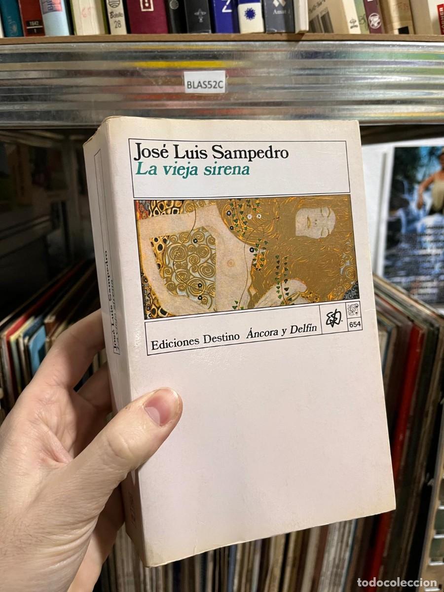 Libros de segunda mano: BLAS52C JOSE LUIS SAMPEDRO, LA VIEJA SIRENA - Foto 1