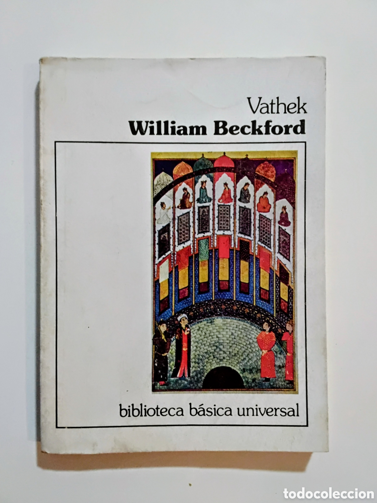 Libros de segunda mano: Vathek, cuento &aacute;rabe &mdash; William Beckford (Biblioteca B&aacute;sica Universal, 1981) - Foto 1