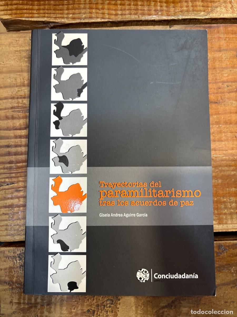 Second hand books: TRAYECTORIAS DEL PARAMILITARISMO TRAS LOS ACUERDOS DE PAZ TRSAAA GISELA ANDREA