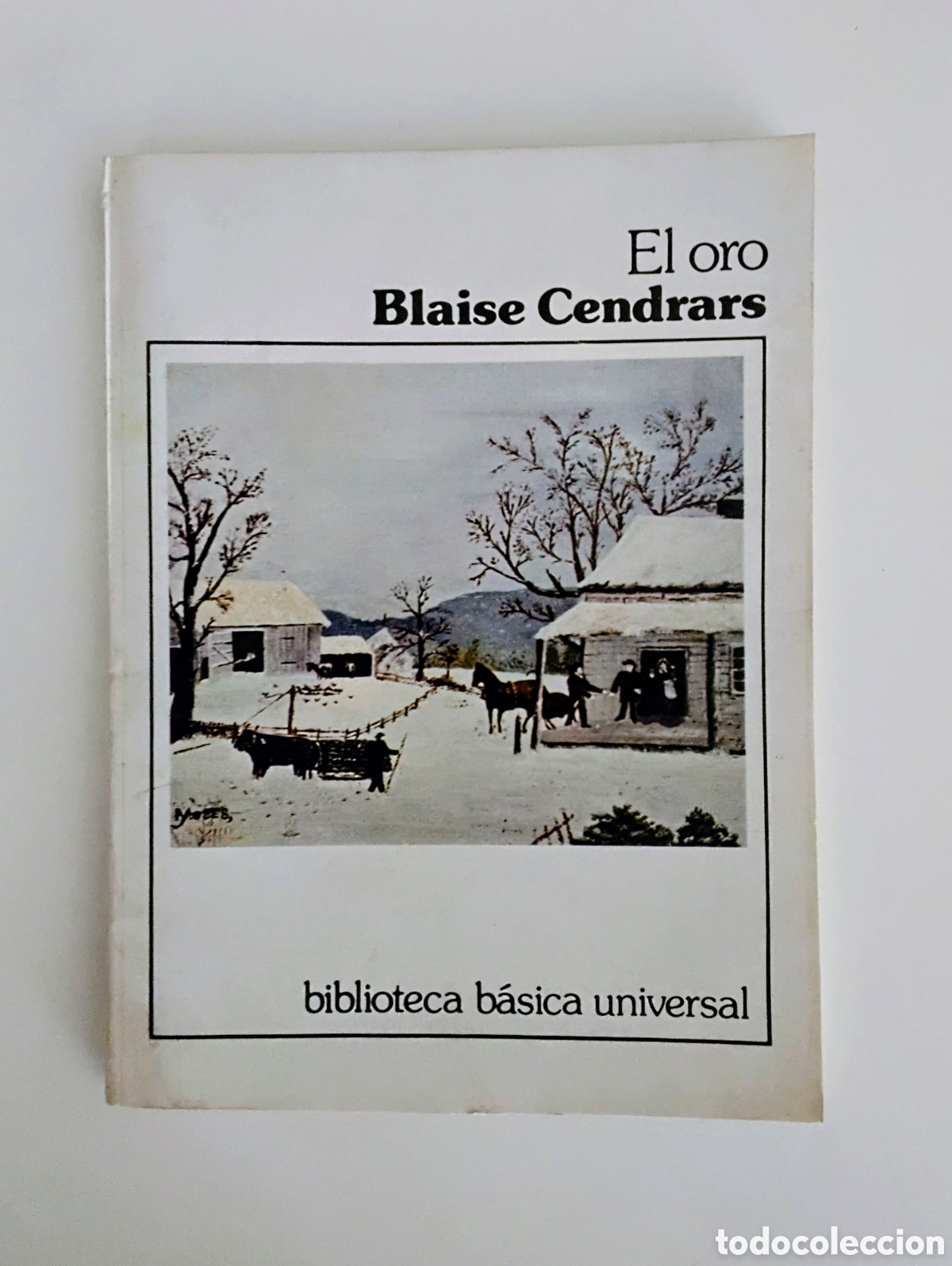 Libros de segunda mano: Blaise Cendrars - El Oro (Biblioteca B&aacute;sica Universal, 1981) - Foto 1