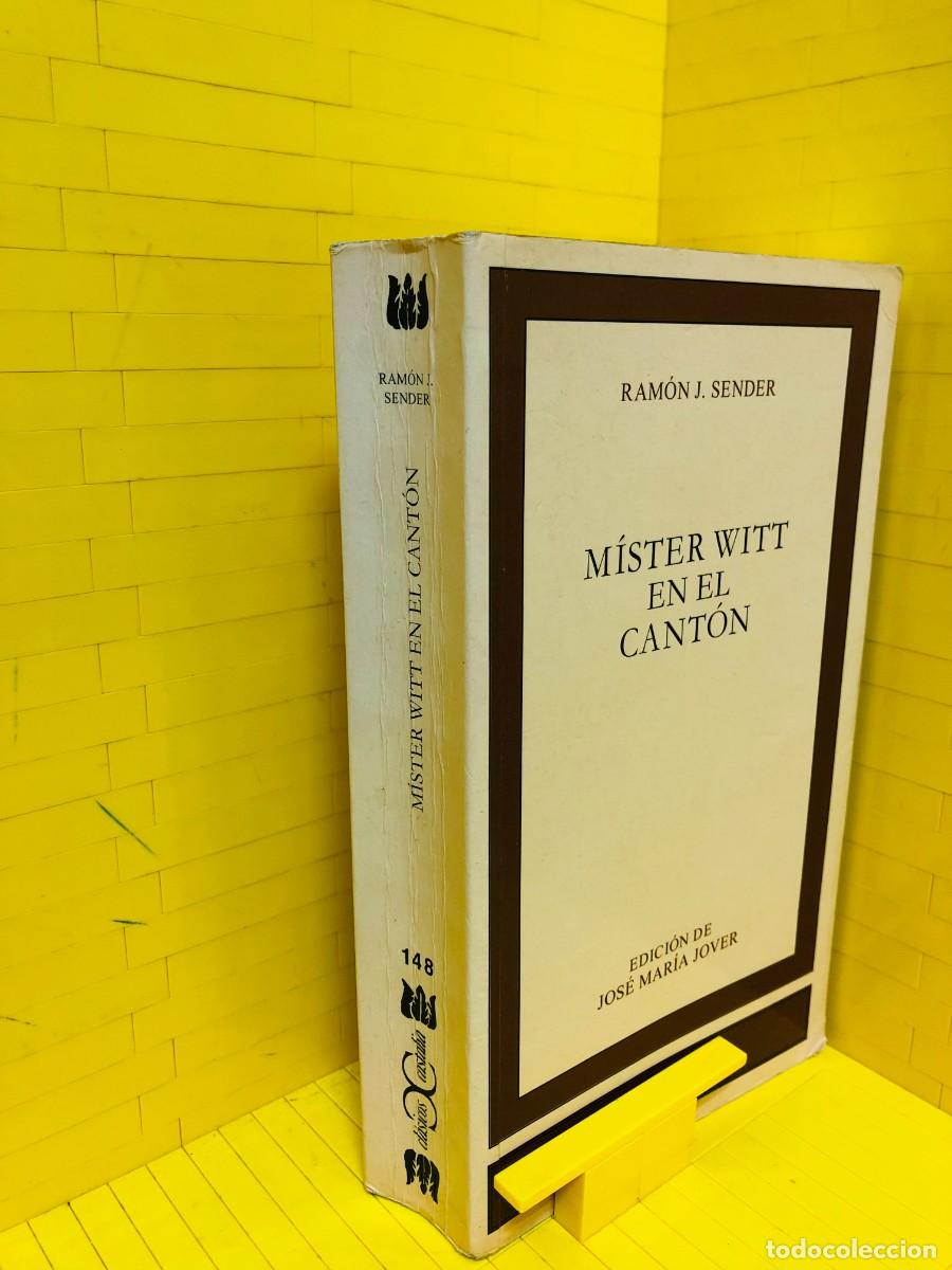 Libros de segunda mano: MR WITT EN EL CANTON - ED. CLASICOS CASTALIA - RAMON J SENDER - Foto 1