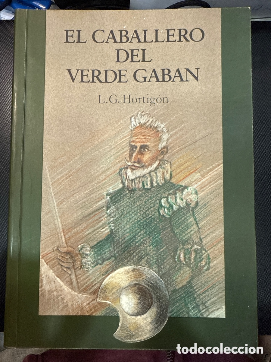 Second hand books: HORTIG&Oacute;N, L. G. El caballero del verde gab&aacute;n: (Dedicatoria y aut&oacute;grafo del autor)