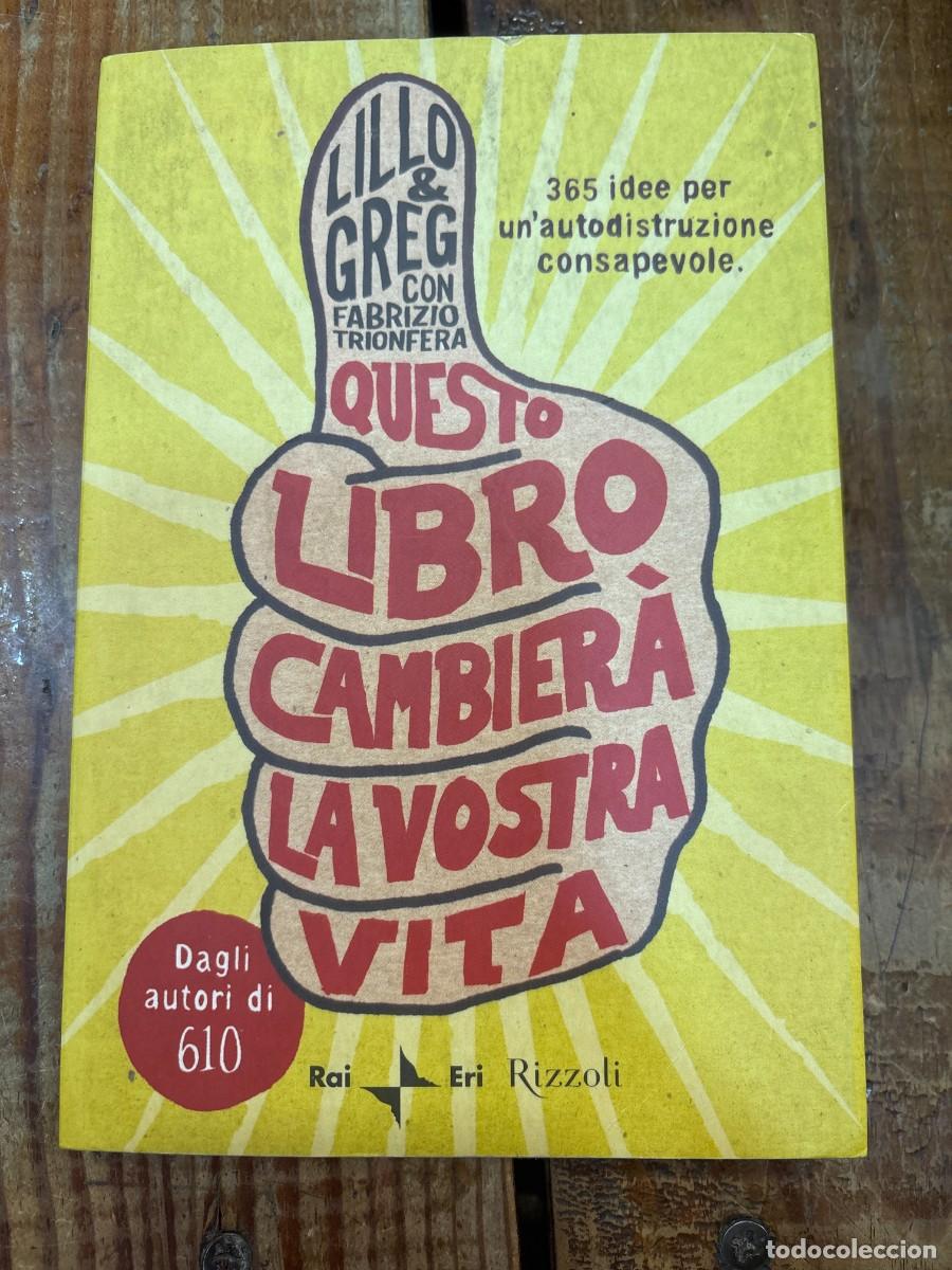Livres d'occasion: Questo libro cambier&agrave; la vostra vita. 365 idee di autodistruzione consapevole TRSA Lillo, & Greg; Tr