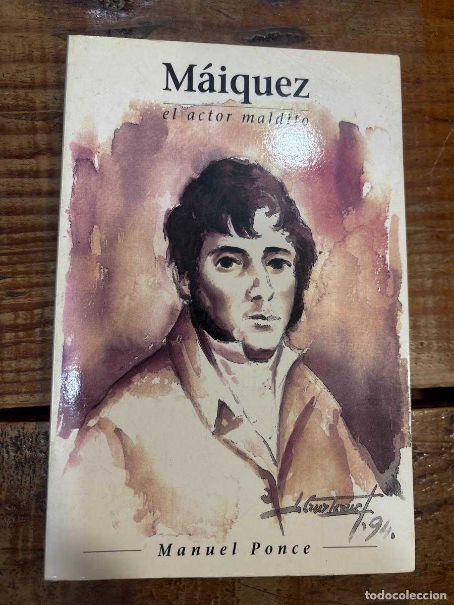Livres d'occasion: M&aacute;iquez, el actor maldito Ponce S&aacute;nchez, Manuel