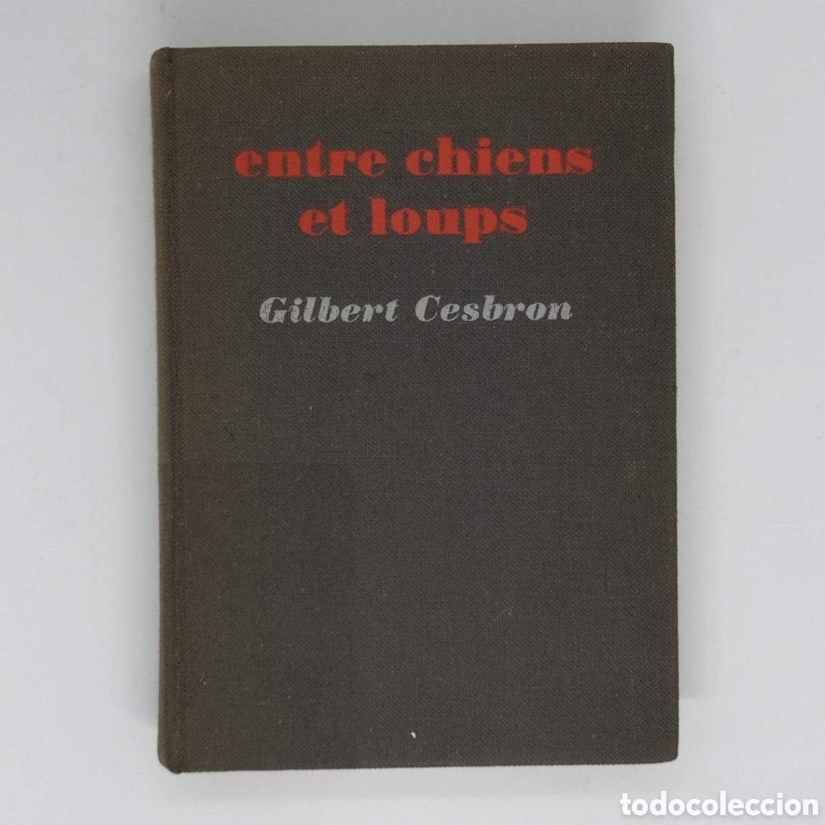 Second hand books: ENTRE CHIENS ET LOUPS