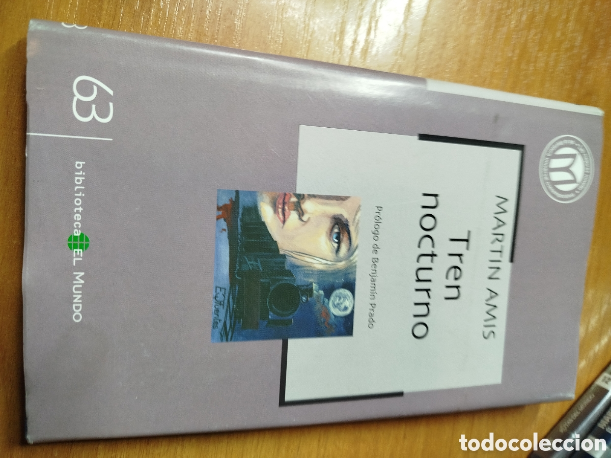 Libros de segunda mano: Tren nocturno. Mart&iacute;n amis. Benjam&iacute;n Prado. Biblioteca el mundo 63