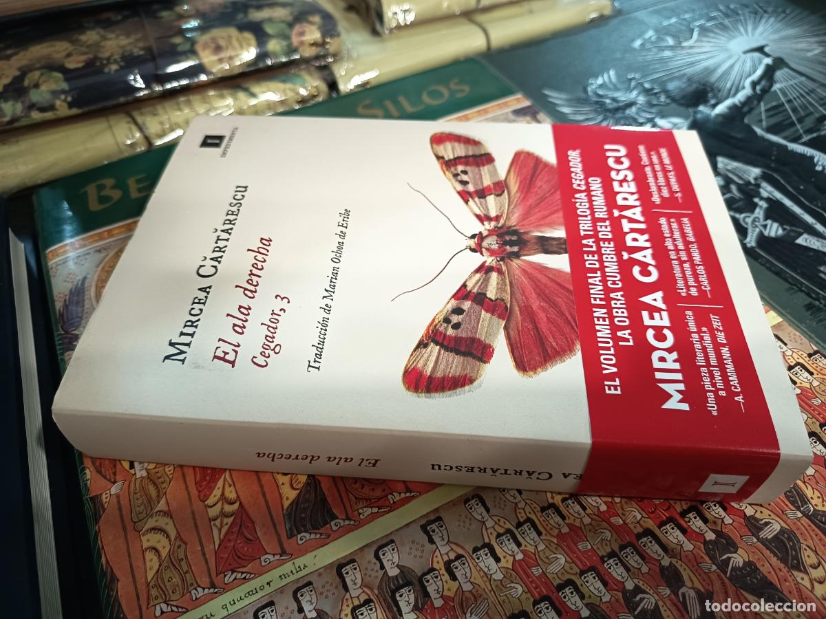 Second hand books: 2022 - MIRCEA CARTARESCU. El ala derecha. Cegador, 3