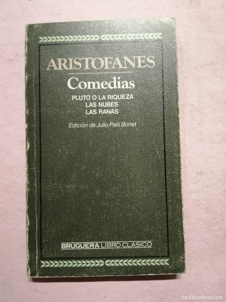 Libros de segunda mano: COMEDIAS ARISTOFANES (PLUTO O LA RIQUEZA - LAS NUBES - LAS RANAS) - Foto 1