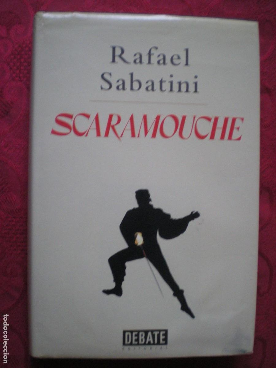 Libros de segunda mano: SCARAMOUCHE. RAFAEL SABATINI. EDITORIAL DEBATE. - Foto 2