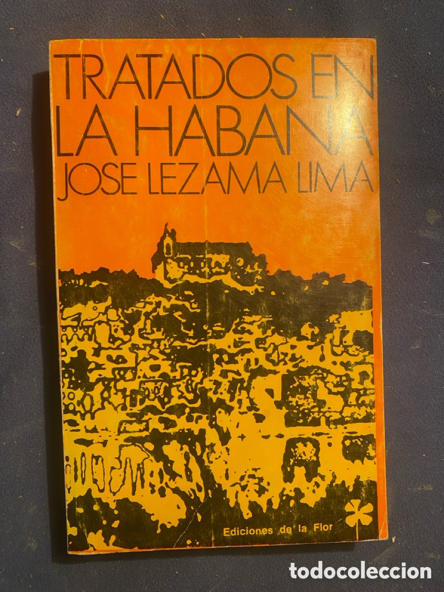 Second hand books: JOSE LEZAMA LIMA: - TRATADOS EN LA HABANA - (1968)