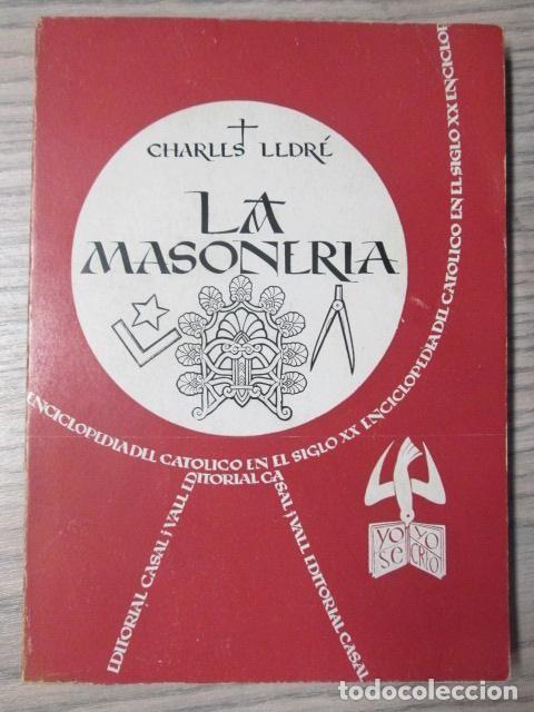 Libros de segunda mano: La masoner&iacute;a. Charles Ledr&eacute;. - Foto 1